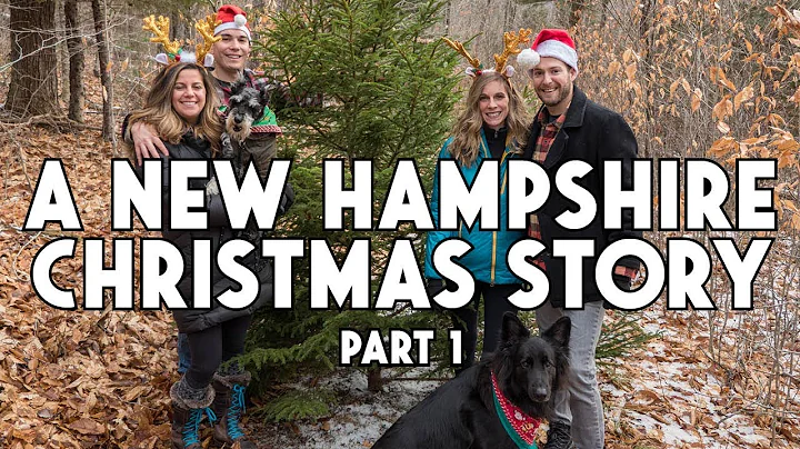 A NEW HAMPSHIRE CHRISTMAS STORY | Part 1: Felling The Tree
