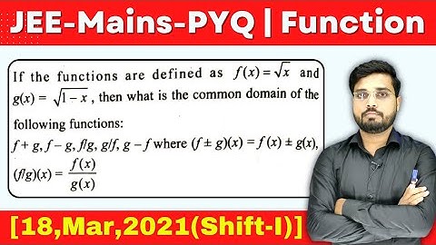 JEE Mains 2021 PYQ [18,Mar,2021(Shift-I)] || Find the Domain of the function || Jee Mains PYQ