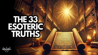 The 33 Esoteric Truths Hidden from the Masses