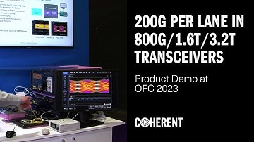 Coherent | 200G per Lane in 800G/1.6T/3.2T Pluggable Transceivers Demonstration at OFC 2023