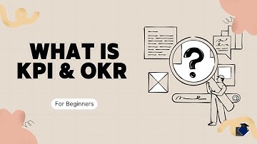 KPI vs OKR Explained: What They Mean & Key Differences for Beginners