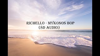 Richello - Mykonos Bop (8d Audio)