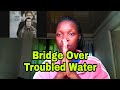 Simon ,Garfunkel_Bridge Over Troubled Water (reaction) #bridgeovertroubledwater