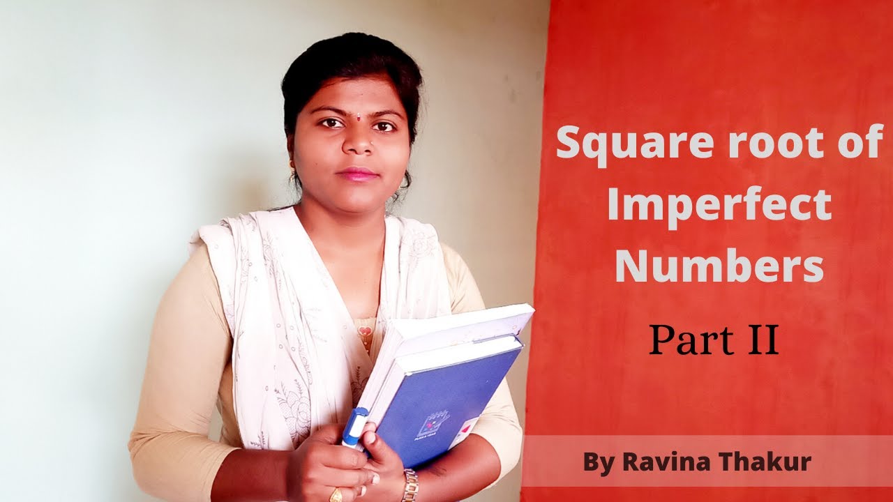 Square Root Of Imperfect Numbers Part II By Ravina Thakur Hindi