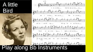 A Little Bird Told Me (Harvey Oliver Brooks 1947), B-Instrument Play along