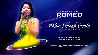 Akhir Sebuah Cerita - Diana Kenes (OM. ROMEO Live Taman Sidoarjo 2018) Cakrawala Music