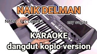 Eny sagita - Naik Delman - karaoke versi dangdut koplo by jampang pbg