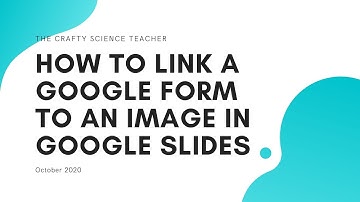How to Link a Google Form to an Image in Google Slides