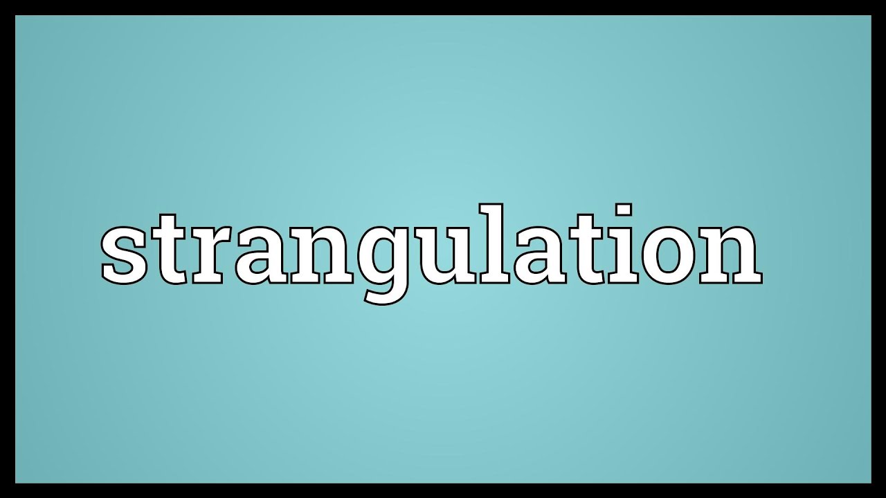 Strangulation Meaning - YouTube