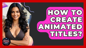 How To Create Animated Titles? - Graphic Design Nerd