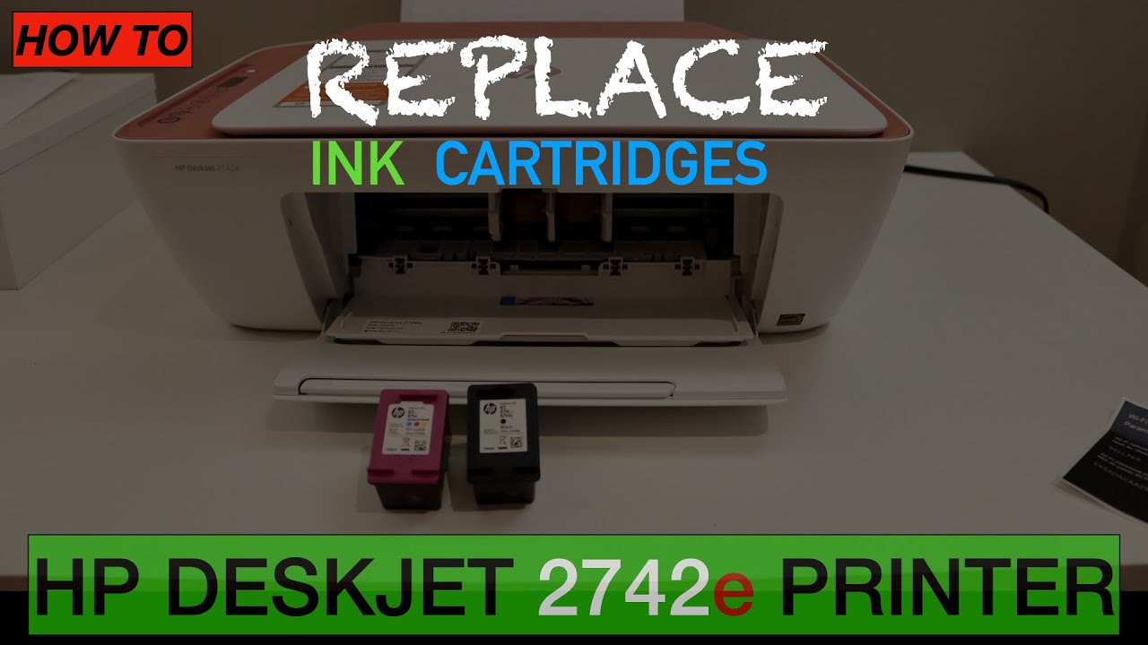 HP DeskJet 2742e Ink Cartridge Replacement. - YouTube