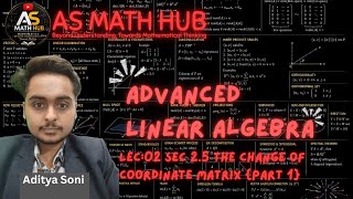 Adv Linear Algebra | Lec:02 The Change of Coordinates Matrix (part 1)
