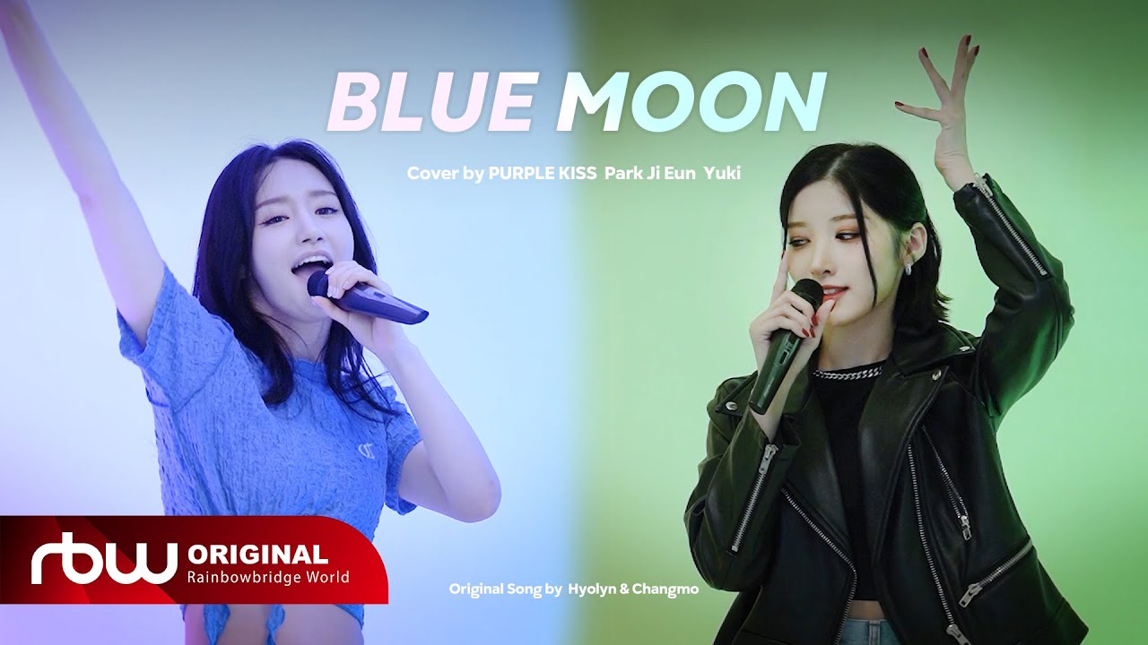 [PURPLEMANCE] 효린 X 창모 'BLUE MOON' by 퍼플키스 박지은, 유키(PURPLE KISS Park Ji Eun, Yuki) | Vocal Cover