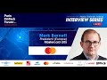 Interview of 🔥 Mark Barnett 🔥, President Europe of Mastercard