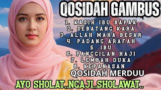 KOLEKSI TERMAHALL QOSIDAH MERDU 2025 🥰 MUSIK GAMBUS PALING ENAK DI DENGAR / AYO NGAJI SHOLAT TAUBAT