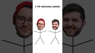 2 TİP ARKADAŞ VARDIR #shortsviral