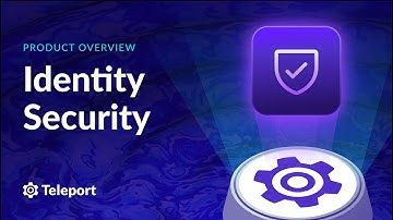 Overview of Teleport Identity Security