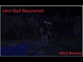 John Mod Resurrected - Mod Review