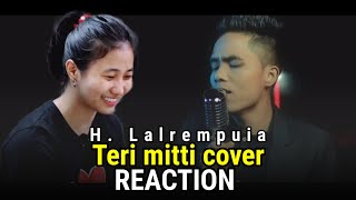 H LalrempuiaTeri Mitti song cover REACTION