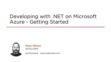 Azure Skills: Developing with .NET on Microsoft Azure - Getting Started Course Preview