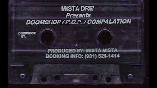 Mista Dre' Presents: Doomshop / P.C.P. / Compalation [1998] [Full Tape]