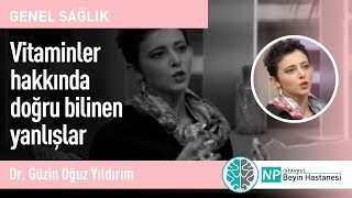 Vitaminler hakkında doğru bilinen yanlışlar