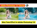 1 Click Blue Tone Effect in Adobe Photoshop 7.0 || How to Create Blue Tone Effect in Adobe Photoshop
