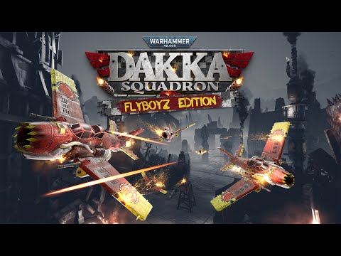 Warhammer 40,000: Dakka Squadron - Flyboyz Edition Official Trailer