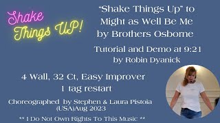 "Shake Things Up" to Might As Well Be Me by Brother’s Osborne - Line Dance Tutorial/Demo at 9:21