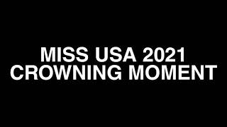 Miss USA 2021 Crowning Moment