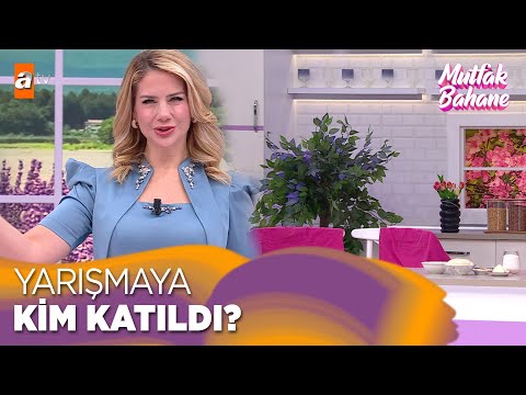 Mutfak Bahane'ye sürpriz yarışmacılar! - Mutfak Bahane 13 Mayıs 2024