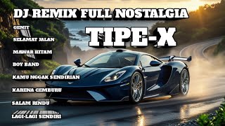 DJ TIKTOK TERBARU VIRAL - Tipe-X DJ Remix Ska Breakbeat Full Nostalgia 