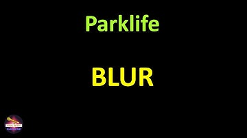 Thumbnail of Blur - Parklife (Lyrics version)