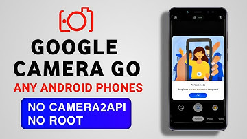Install : CAMERA GO Without Root Or Camera2API | Camera Go For Any Android Phones | NO ROOT