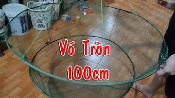 Vó Bẫy Tôm Cua Cá Dạng Tròn - Nhấc Là Có Tôm Cá Ăn Cực Tiện Lợi và Nhỏ Gọn | A Châu : 0987782098