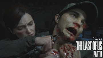 The Last of Us Part II - Gameplay Walkthrough (Part 6) [1080p HD]