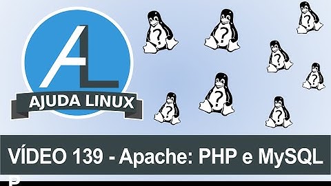 Ajuda Linux - Dia 139 - Apache: PHP e MySQL