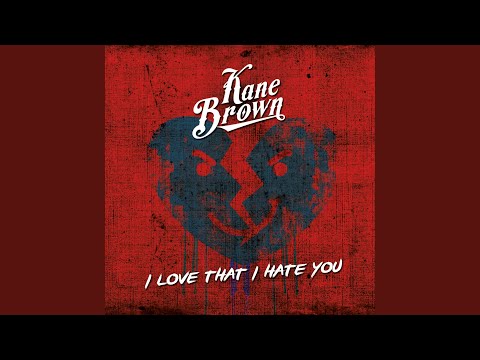 I Love That I Hate You Lyrics I Love That I Hate You Lyrics
