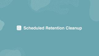 Scheduled Retention Cleanup