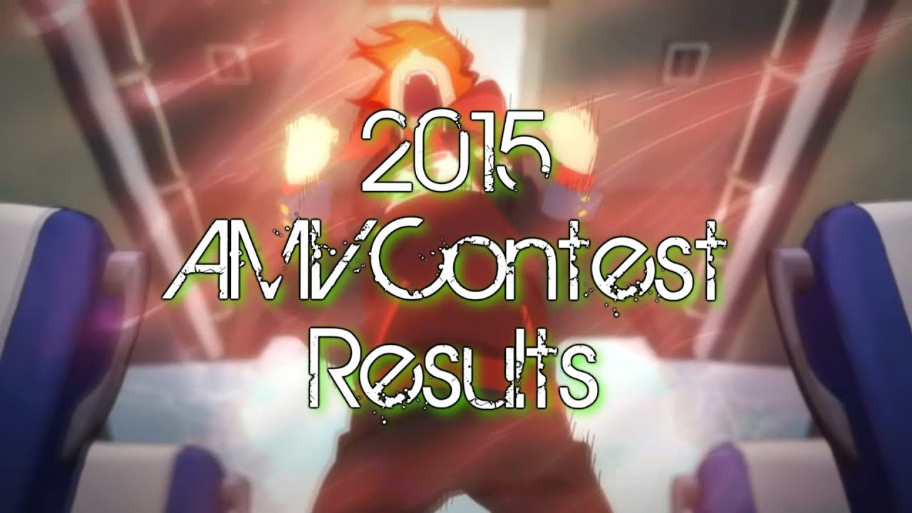 15 Amv Contest Results Youtube