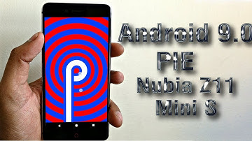 Install Android 9.0 Pie on ZTE Nubia Z11 Mini S (LineageOS 16) - How to Guide!