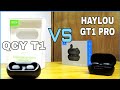 QCY T1 VS HAYLOU GT1 PRO
