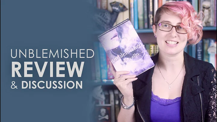 Unblemished by Sara Ella | Review and Discussion
