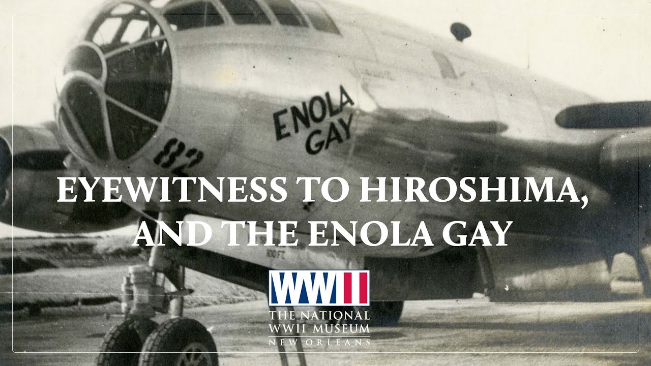 Eyewitness to Hiroshima, and the Enola Gay Episode 3 YouTube