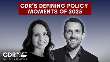 CDR’s Defining Policy Moments of 2025