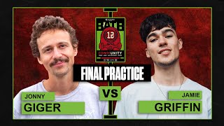 JAMIE GRIFFIN vs JONNY GIGER | Final BATB Practice