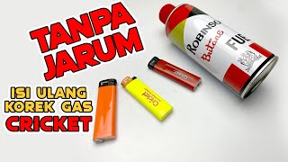 Cara isi ulang korek gas Cricket terbaru tanpa jarum