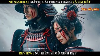 Nữ samurai mất đi cái trong trắng và cái kết  Review phim kiếm sĩ mù xinh đẹp