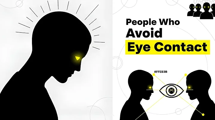 Psychology of People Who Avoid Eye Contact