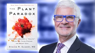 Dr. Steven Gundry  The Plant Paradox | Lectin Theory Explained